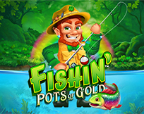 Fishin` Pots Of Gold