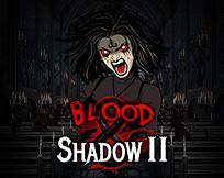 Blood & Shadow 2